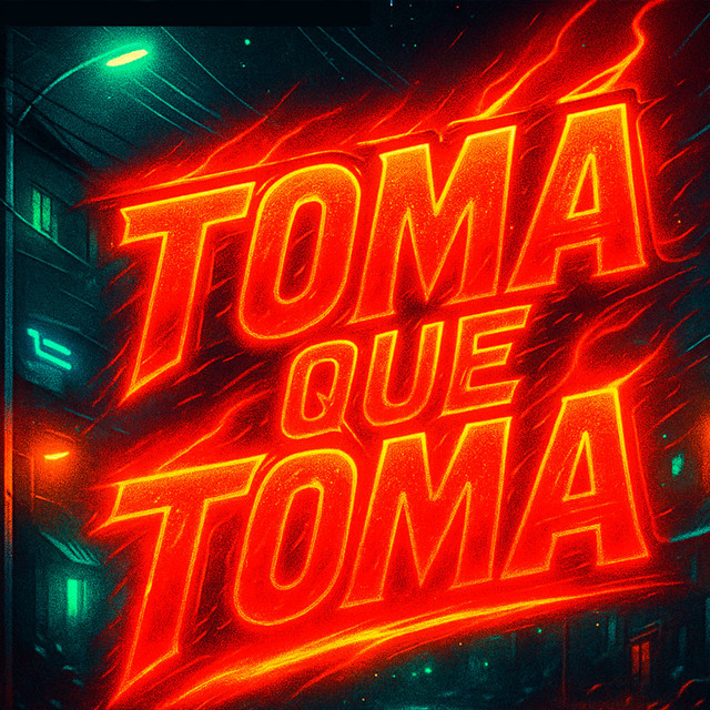 Toma Que Toma