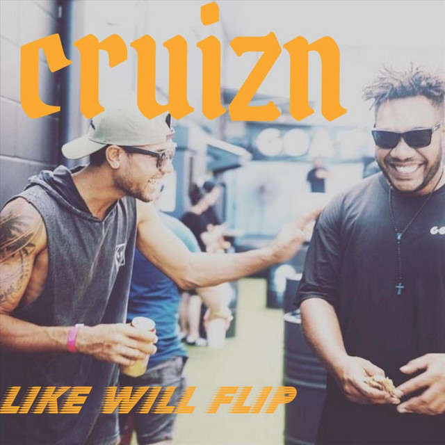 Cruizn (Like Will Flip)