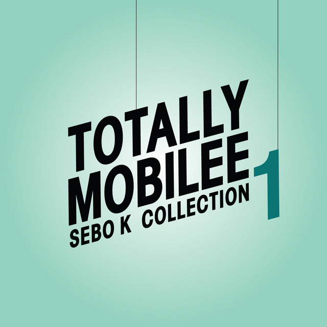 Totally Mobilee - Sebo K Collection, Vol. 1 cover art