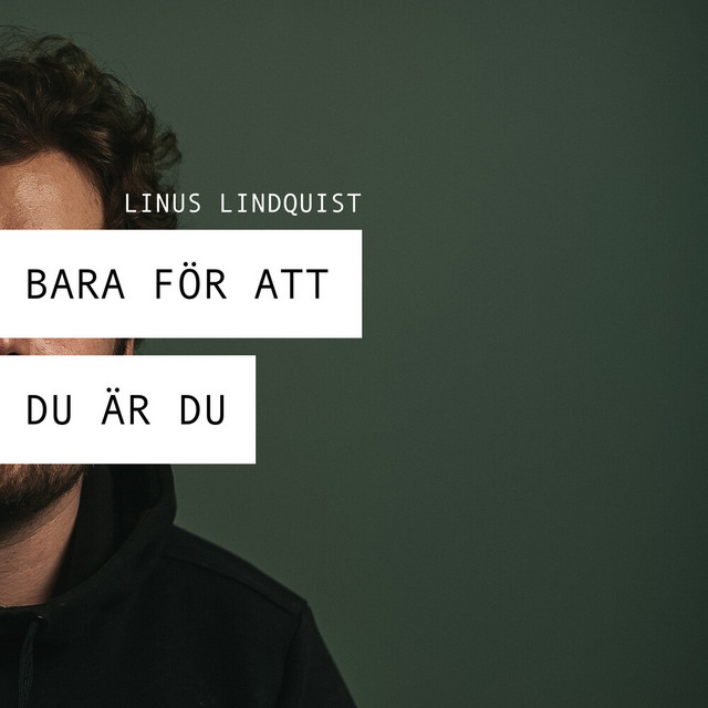 Bara för att du är du - Single by Linus Lindquist | Spotify