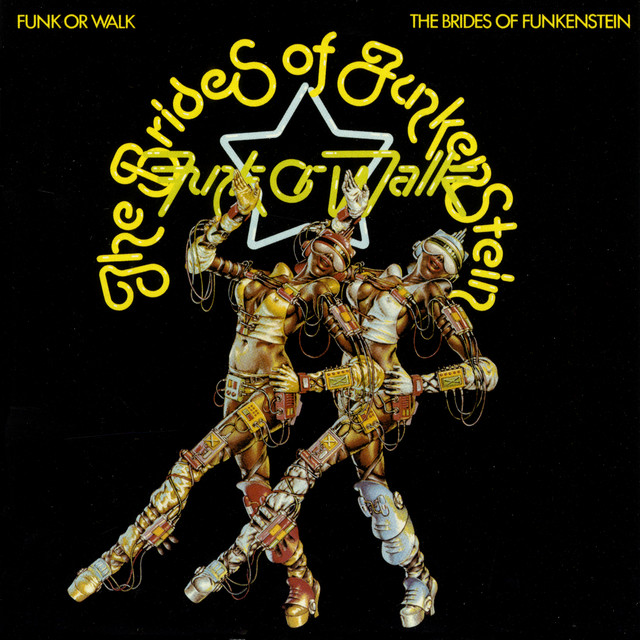Funk Or Walk — The Brides Of Funkenstein · 1 song