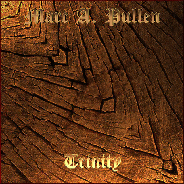 Trinity - Album by Marc A. Pullen | Spotify