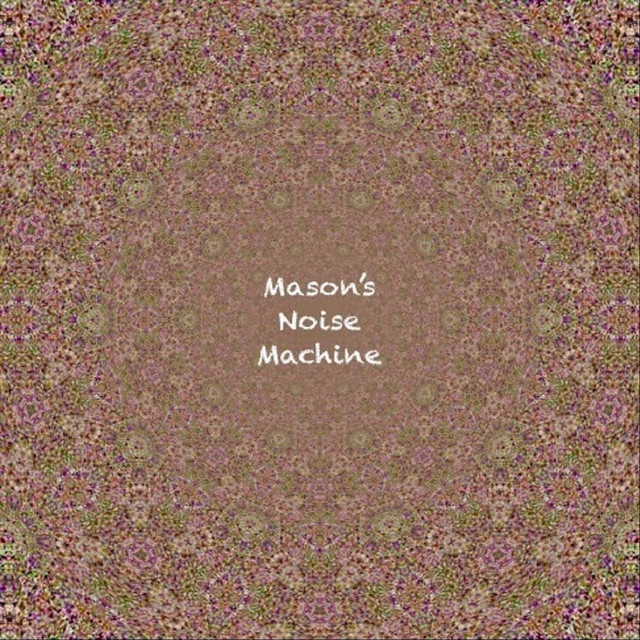Mason's Noise Machine