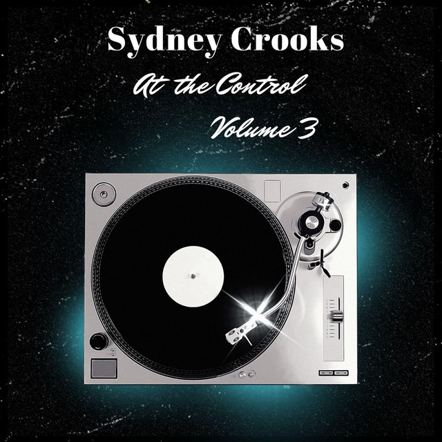 Sydney Crooks at the Control, Vol. 3 cover
