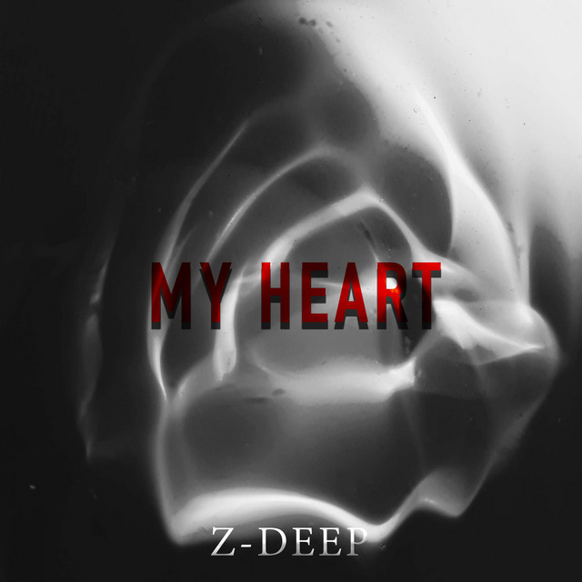 My Heart - song and lyrics by Z-DEEP | Spotify