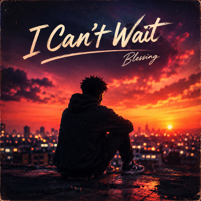 Blessing – I CAN'T WAIT