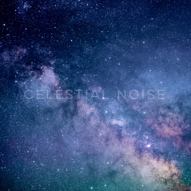 Celestial Noise by Celestial Noise