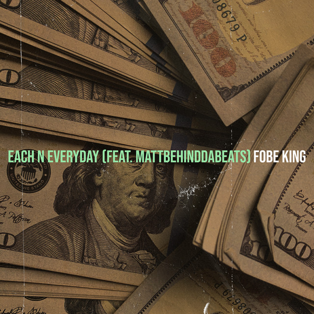 Fobe King, MattBehindDaBeats – Each n Everyday