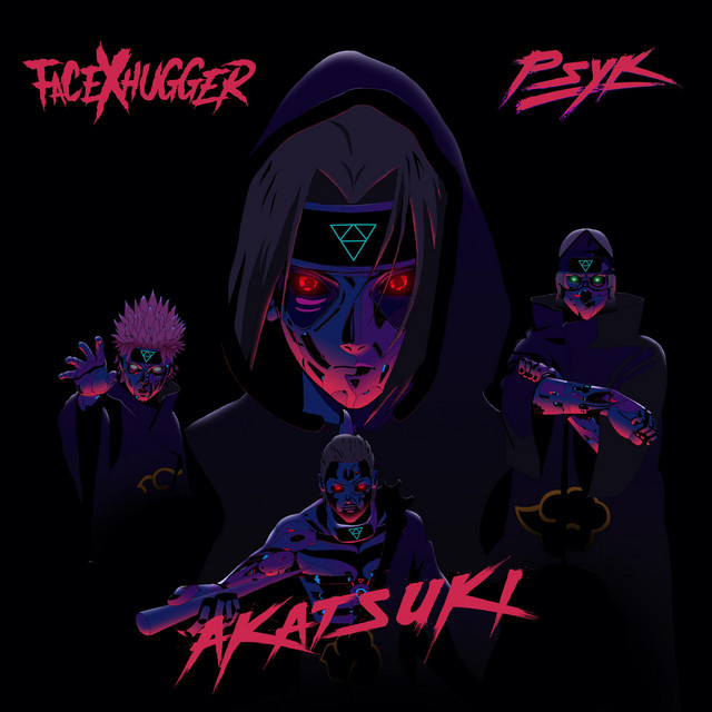 Akatsuki - FacexHugger Remix