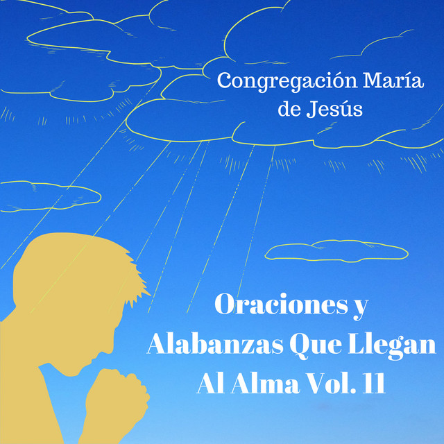 Oraciones y Alabanzas Que Llegan al Alma, Vol. 11 cover art