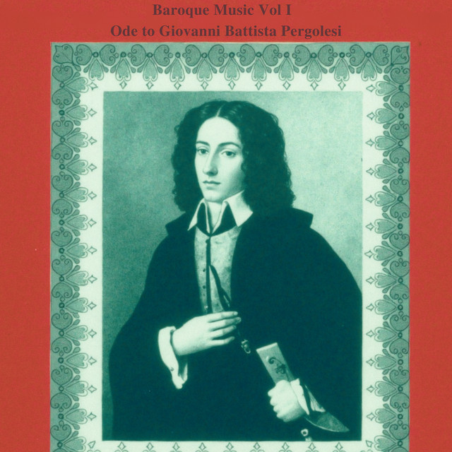 Baroque Music Vol I - Ode to Giovanni Battista Pergolesi