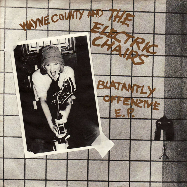 Blatantly Offensive - EP by Wayne County & The Electric Chairs