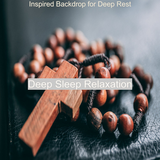 Inspired Backdrop for Deep Rest - Album by Deep Sleep Relaxation | Spotify