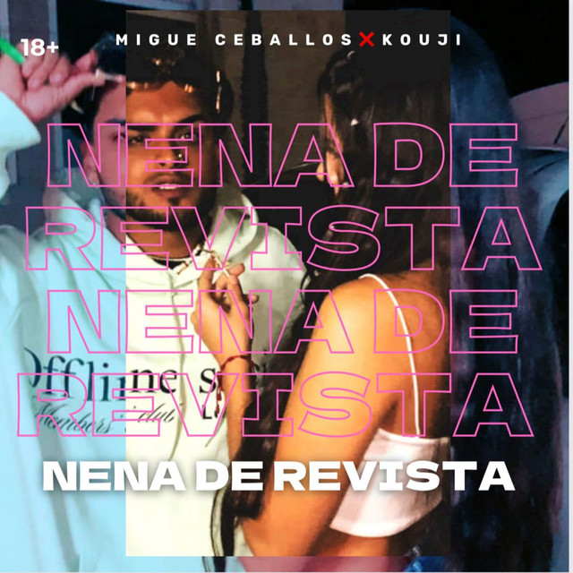 Migue Ceballos, Kouji – Nena de Revista
