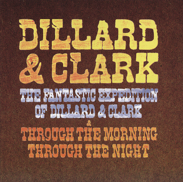 701 Dillard & Clark The Fantastic Expe、、 The Fantastic Expedition Of Dillard & Clark/Through The Morning