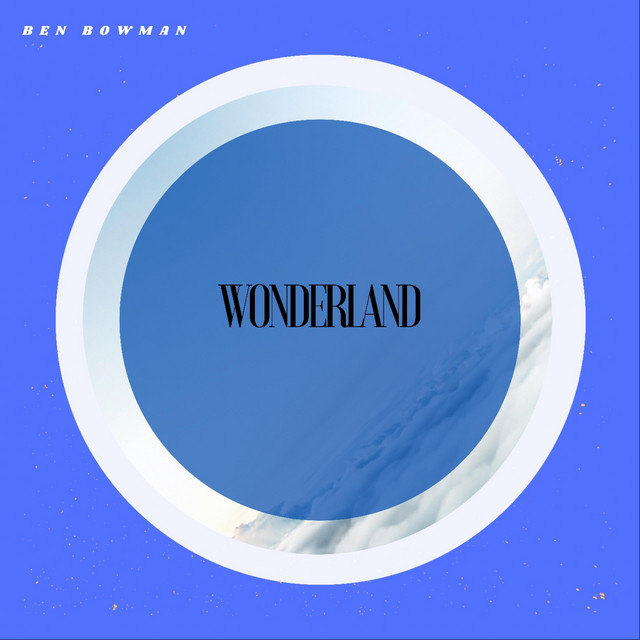 WONDERLAND - Single by Ben Bowman | Spotify