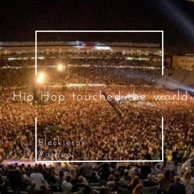 Hip Hop Touched the World