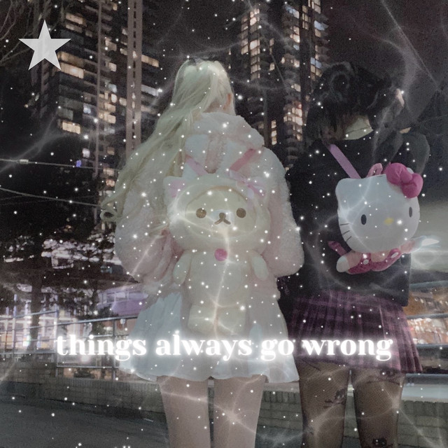 Things Always Go Wrong cover art