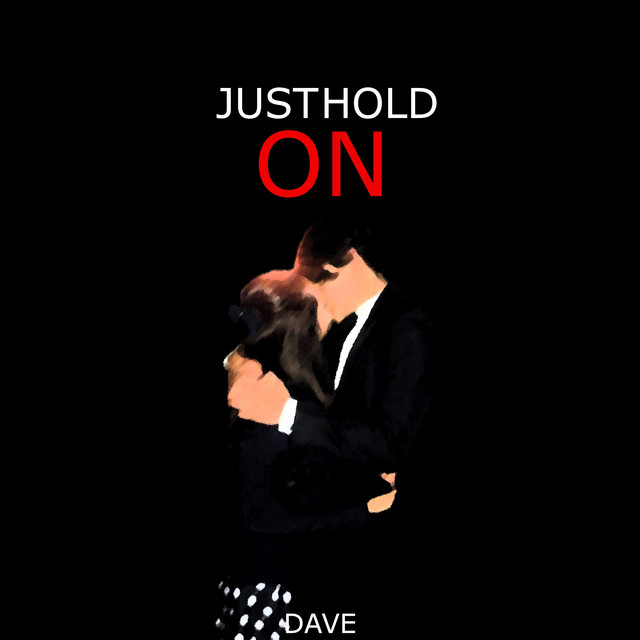 Just Hold on - Single by Dave | Spotify