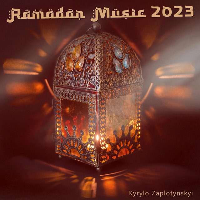 Обкладинка Kyrylo Zaplotynskyi — Ramadan Music 2023
