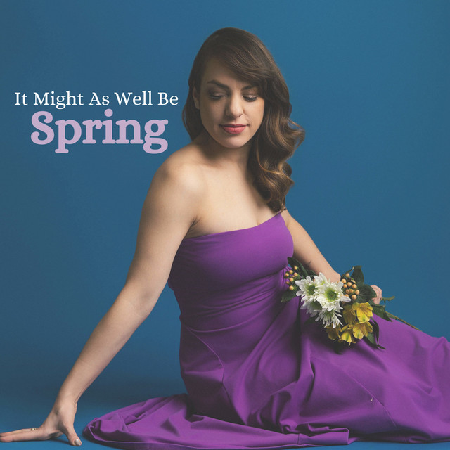 It Might As Well Be Spring