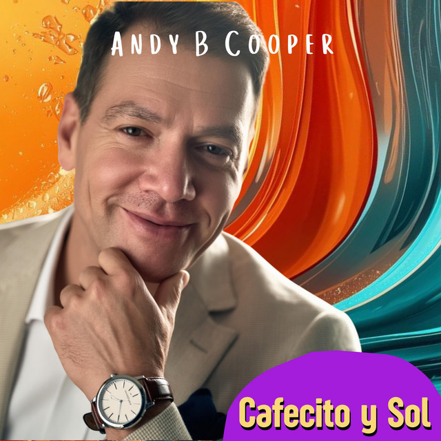 Cafecito y Sol album cover by Andy B Cooper