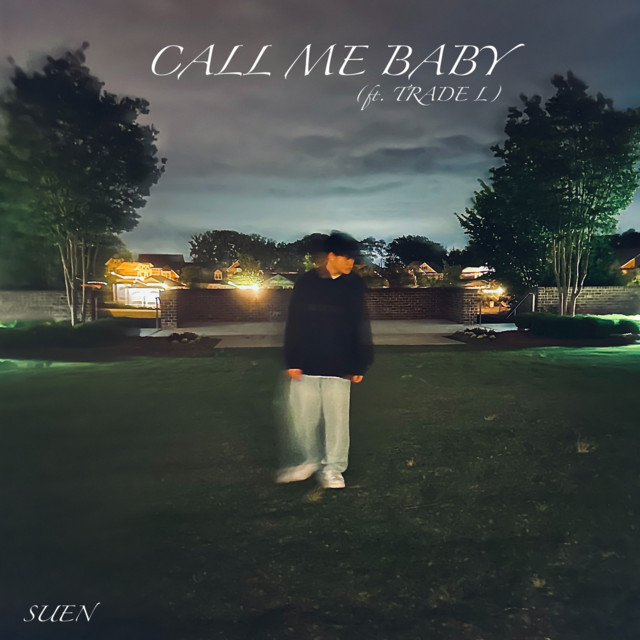Call Me Baby - Single by SUEN | Spotify
