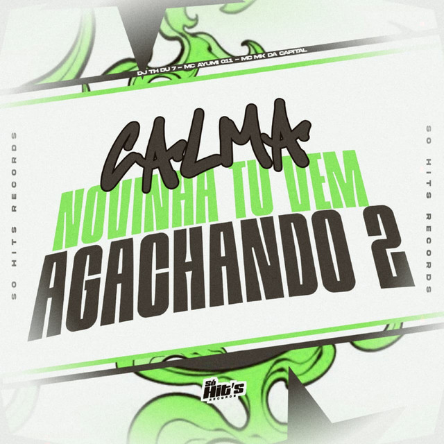 Calma Novinha tu Vem Agachando 2