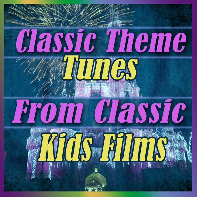 Classic Theme Tunes from Classic Kids Films cover art