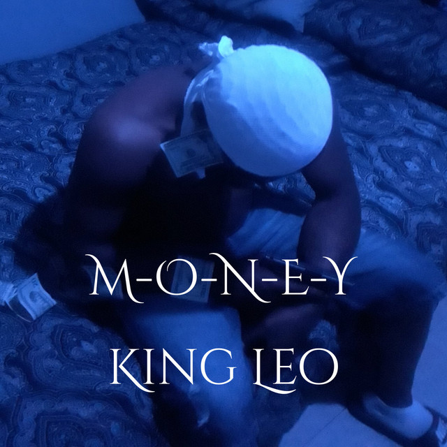 M-O-N-E-Y - Single by King Leo | Spotify