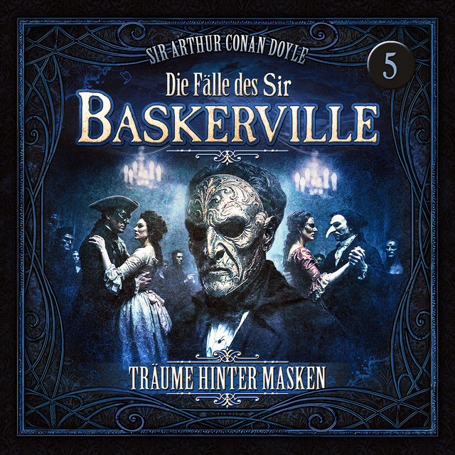Kapitel 9 - Die Fälle des Sir Baskerville - Folge 5: Träume hinter Masken