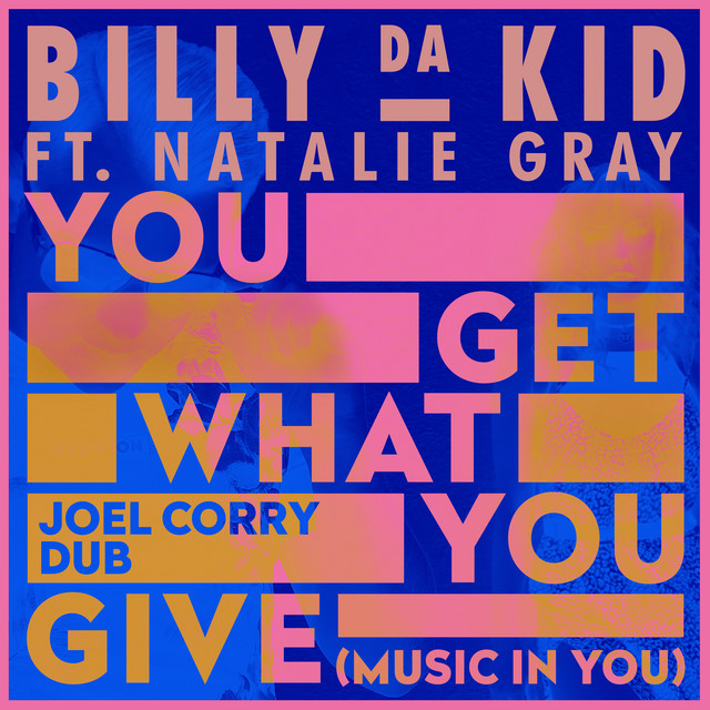 You Get What You Give (Music In You) - Joel Corry Dub