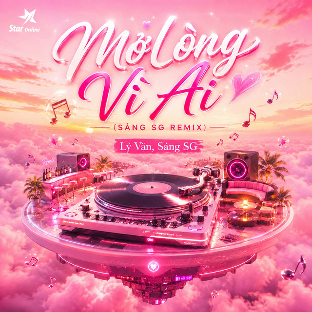 Mở Lòng Vì Ai (Remix)