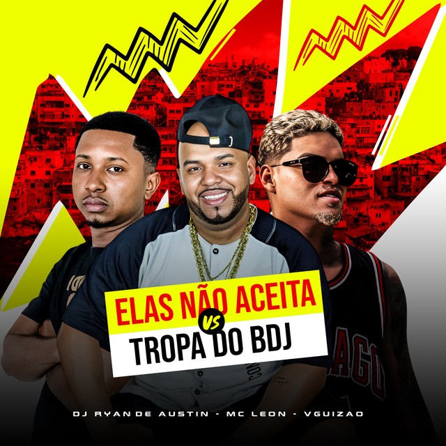 Elas Não Aceita Vs Tropa do Bdj