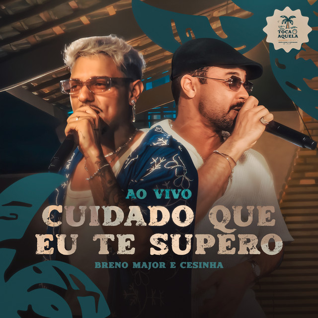 Breno Major, CESINHA & Toca Aquela - Cuidado Que Eu Te Supero (Ao Vivo)