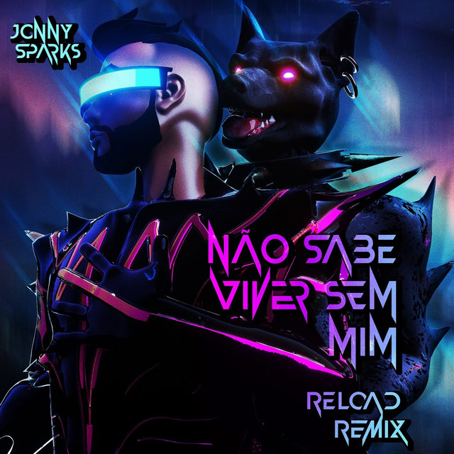 Não Sabe Viver Sem Mim - Reload BR Remix