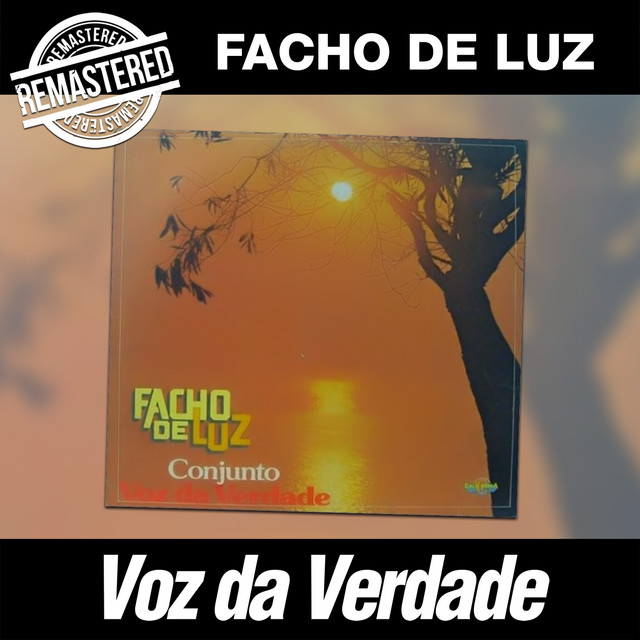 Facho de Luz (Remastered) – Álbum de Voz da Verdade | Spotify