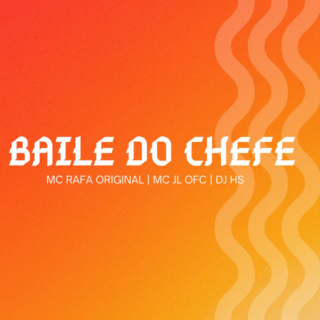 MC JL OFC, MC Rafa Original, DJ HS – BAILE DO CHEFE