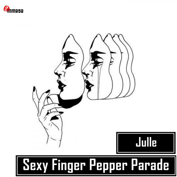 Sexy Finger Pepper Parade - Single by Julle | Spotify