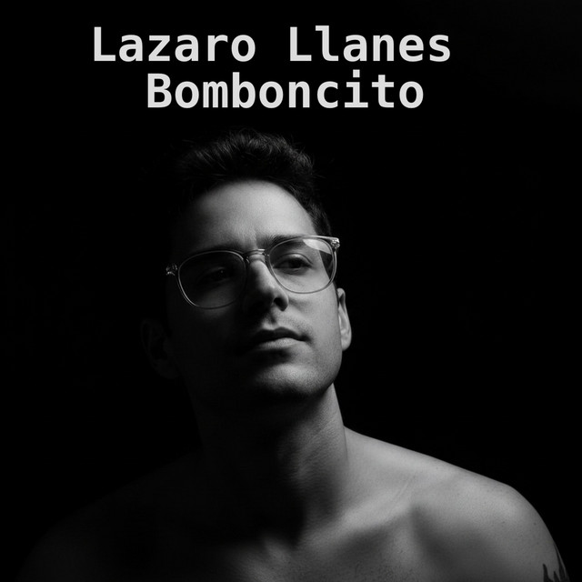 Lazaro Llanes – Bomboncito