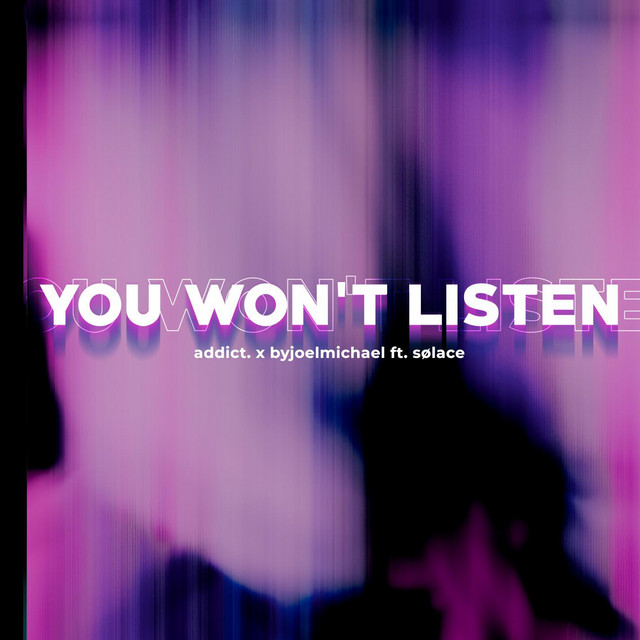 You Won't Listen