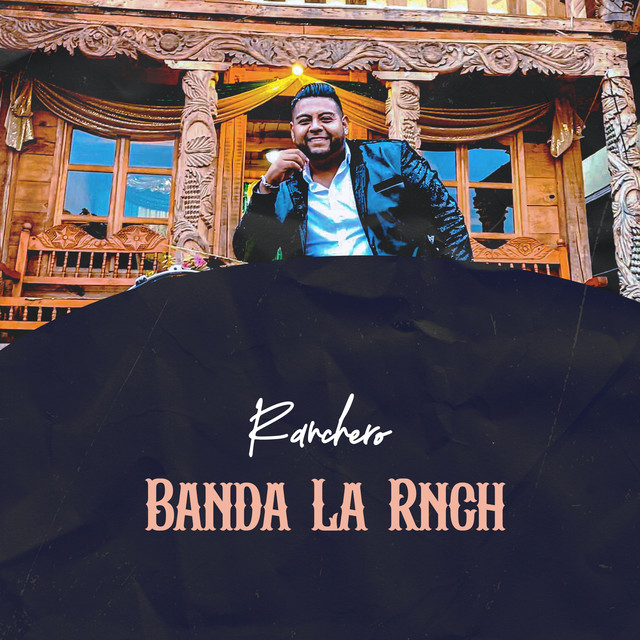 Ranchero - Album by Banda La Rnch | Spotify
