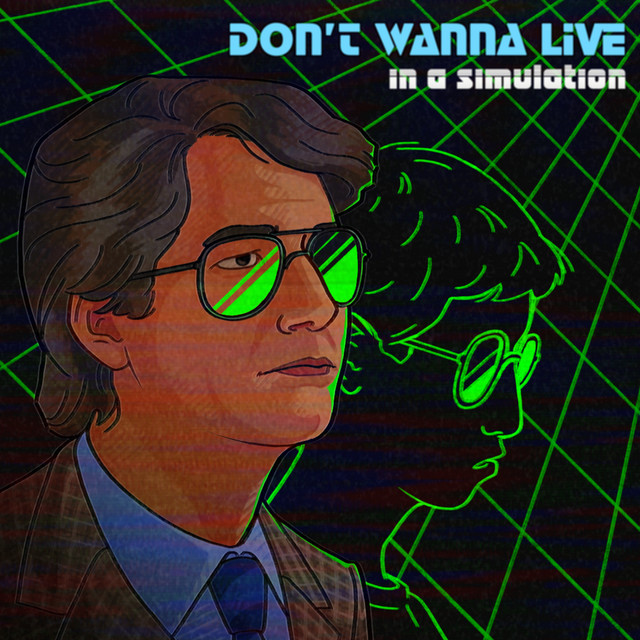Don't Wanna Live In A Simulation - song by Adrian Gray | Spotify