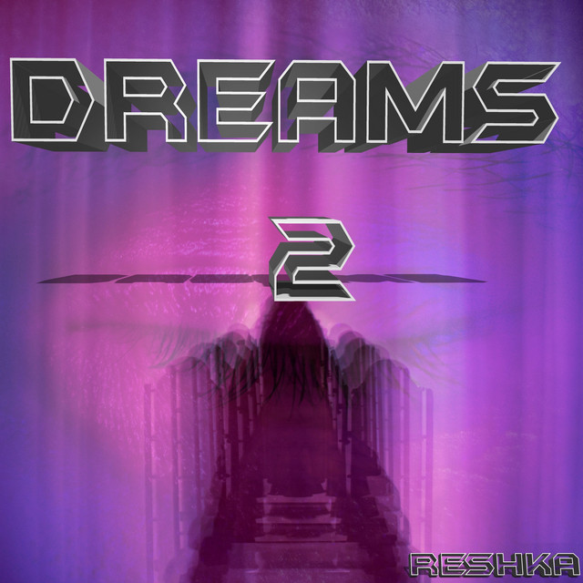 Dreams 2 - Album by Reshka | Spotify
