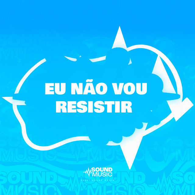EU NÃO VOU RESISTIR