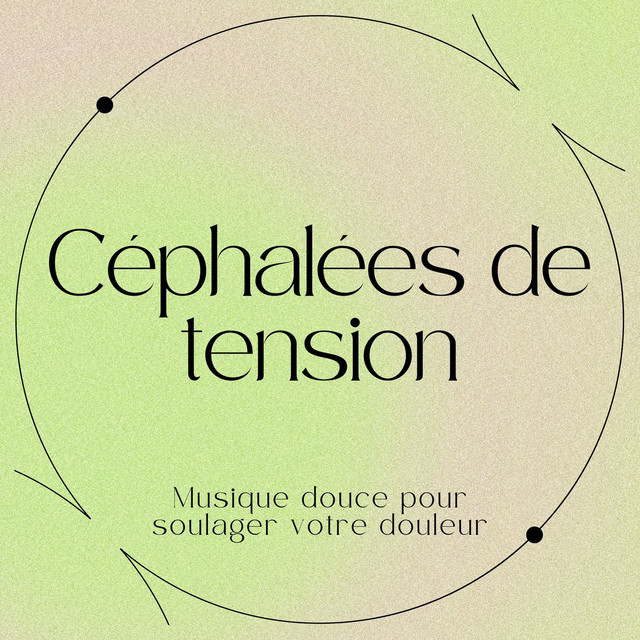Céphalées de tension: Musique douce pour soulager votre douleur