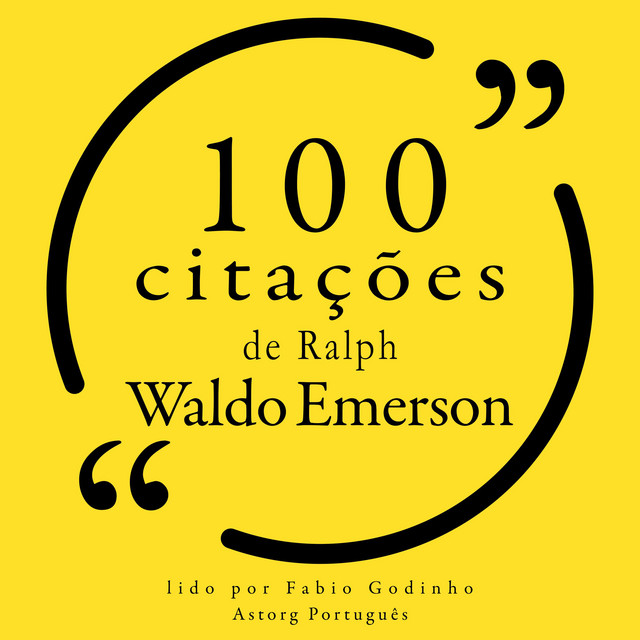 100 citações de Ralph Waldo Emerson (Recolha as 100 citações de) cover art