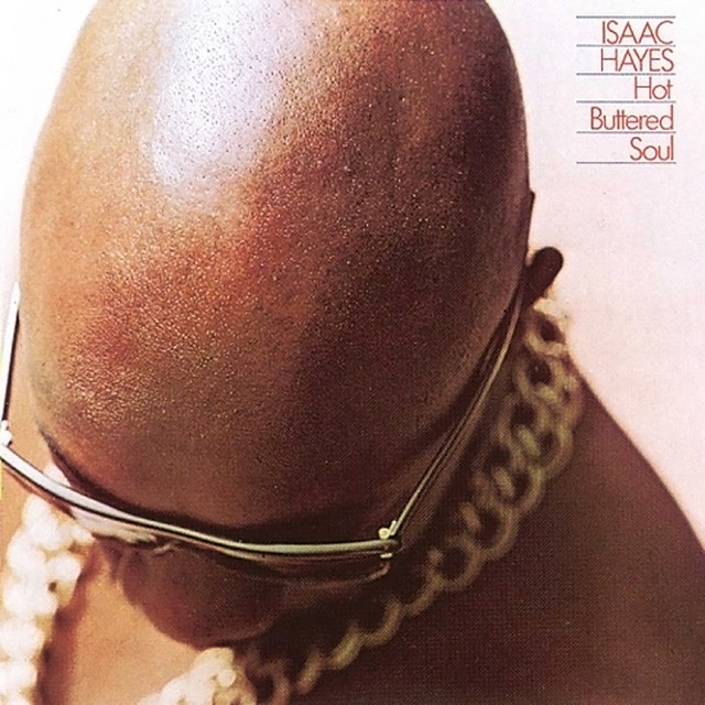 Hot Buttered Soul - Album by Isaac Hayes | Spotify