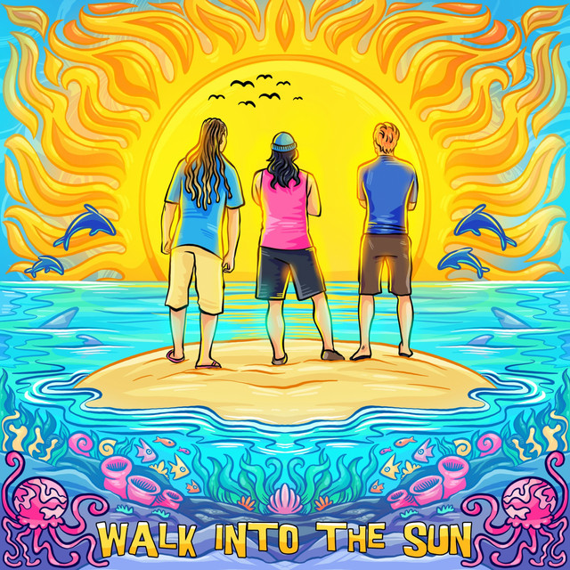 Walk Into The Sun