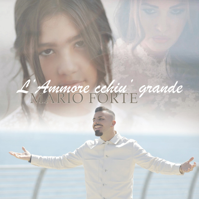 L'ammore cchiù grande - Single by Mario Forte | Spotify
